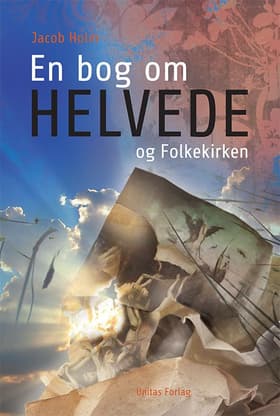 En bog om Helvede og Folkekirken af Jacob Holm