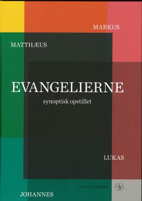 Evangelierne synoptisk opstillet af Niels Hyldahl