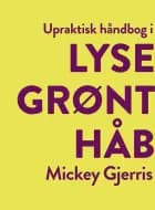 Upraktisk håndbog i lysegrønt håb