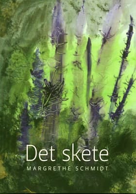 Det skete af Margrethe Schmidt