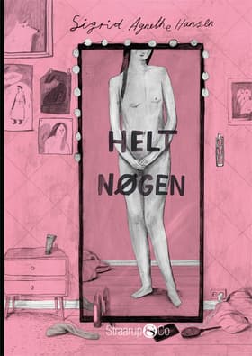 Helt nøgen af Sigrid Agnethe Hansen