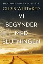 Vi begynder med slutningen