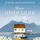 Hvor hvide liljer gror