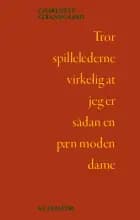 Tror spillelederne virkelig at jeg er sådan en pæn moden dame