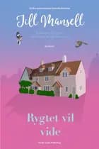Rygtet vil vide