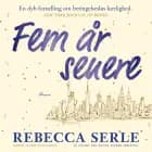 Fem år senere