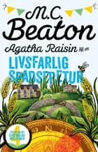 Agatha Raisin og en livsfarlig spadseretur