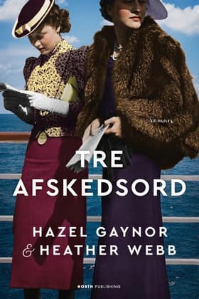 Tre afskedsord af Hazel Gaynor