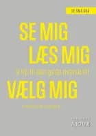 Se mig, læs mig, vælg mig