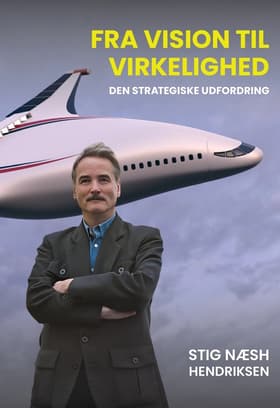 Fra vision til virkelighed af Stig Næsh Hendriksen