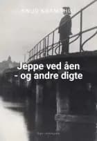 Jeppe ved åren - og andre digte