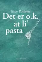 Det er o.k. at li’ pasta