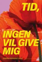 Tid, ingen vil give mig