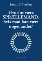 Hvorfor være sprællemand, hvis man kan være noget andet?