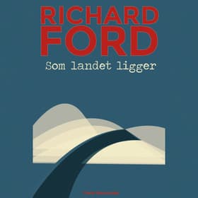 Som landet ligger af Richard Ford