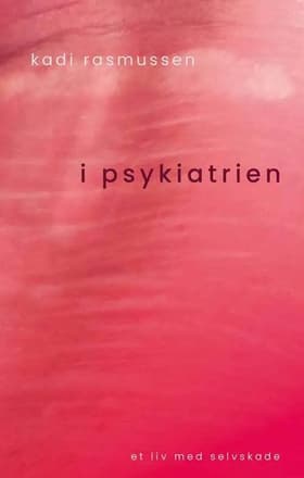 I psykiatrien af Kadi Rasmussen