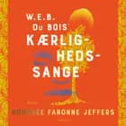 W.E.B. Du Bois’ kærlighedssange