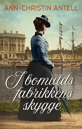 I bomuldsfabrikkens skygge af Ann-Christin Antell