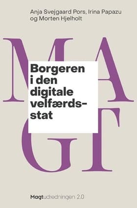 Borgeren i den digitale velfærdsstat af Anja Svejgaard Pors