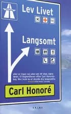 Lev livet langsomt
