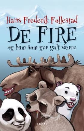 De fire og ham der gør galt værre af Hans Frederik Follestad