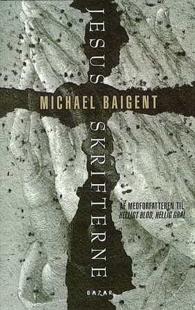 Jesus skrifterne af Michael Baigent