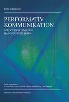 Performativ kommunikation. Sproglig udvikling hos handicappede børn