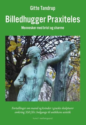 Billedhugger Praxiteles af Gitte Tandrup