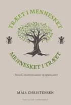 Træet i mennesket mennesket i træet