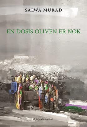 En dosis oliven er nok af Salwa Murad