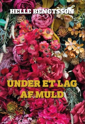 Under et lag af muld af Helle Bengtsson