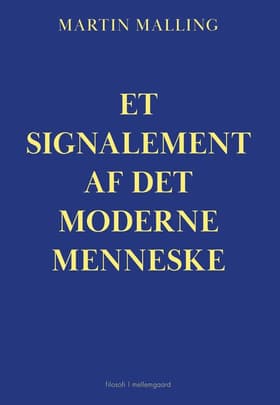 Et signalement af det moderne menneske af Martin Malling