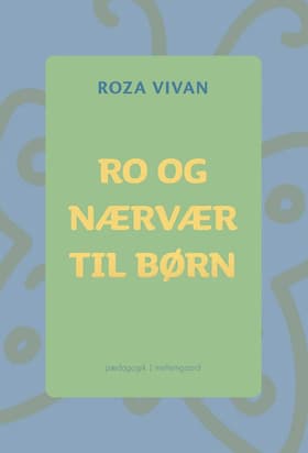 Ro og nærvær til børn af Roza Vivan