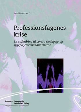 Professionsfagenes krise af Knud Jensen