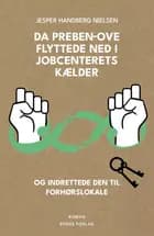 Da Preben-Ove flyttede ned i jobcenterets kælder og indrettede den til forhørslokale