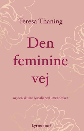 Den feminine vej af Teresa Thaning