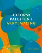 Udforsk paletten i akrylmaling