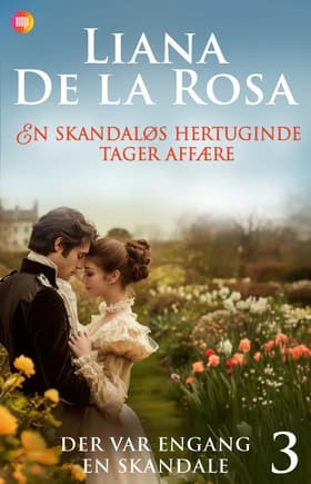 En skandaløs hertuginde tager affære af Liana de la Rosa