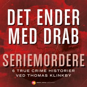 Det ender med drab - Seriemordere af Thomas Klinkby