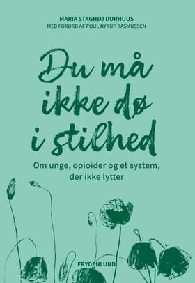 Du må ikke dø i stilhed af Maria Staghøj Durhuus