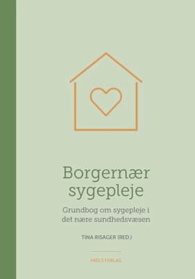 Borgernær sygepleje af Tina Risager (red.)