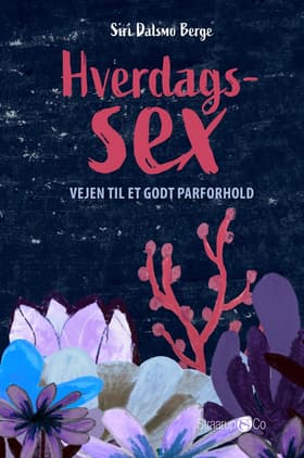 Hverdagssex af Siri Dalsmo Berge