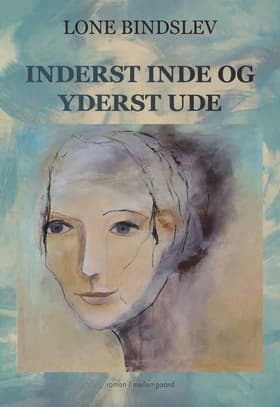 Inderst inde og yderst ude af Lone Bindslev