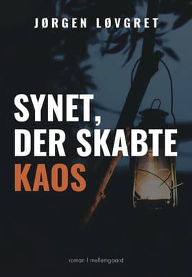 Synet, der skabte kaos af Jørgen Løvgret