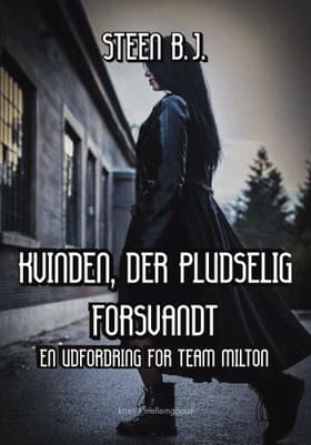 Kvinden, der pludselig forsvandt af Steen B. J.