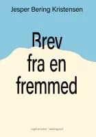 BREV FRA EN FREMMED