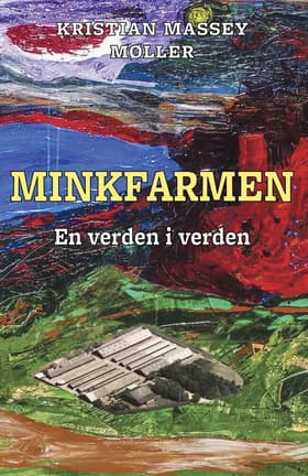 Minkfarmen af Kristian Massey Møller