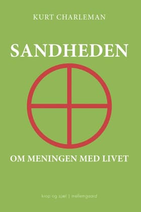 Sandheden om meningen med livet af Kurt Charleman