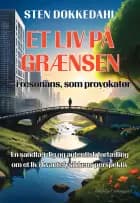 ET LIV PÅ GRÆNSEN - i resonans, som provokatør