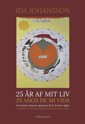 25 år af mit liv - 25 años de mi vida af Ida Johansson